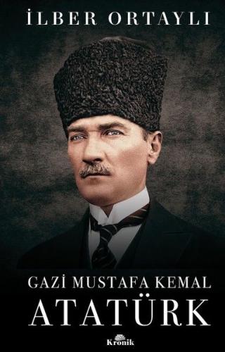 Kurye Kitabevi - Gazi Mustafa Kemal Atatürk (Ciltli)