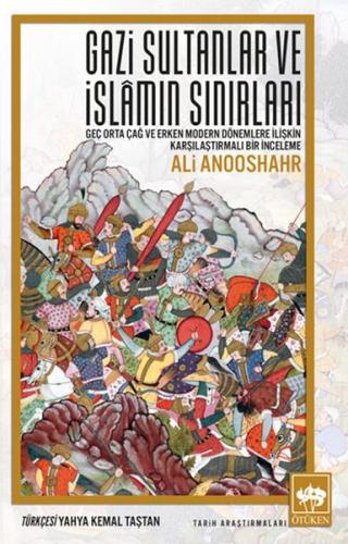 Kurye Kitabevi - Gazi Sultanlar ve İslamın Sınırları