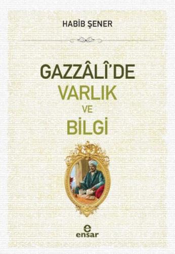 Gazzali'de Varlık ve Bilgi