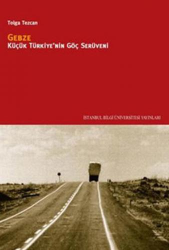 Kurye Kitabevi - Gebze: ''Küçük Türkiye''nin Göç Serüveni