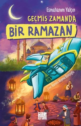 Geçmiş Zamanda Bir Ramazan - Münzevi Kitabevi