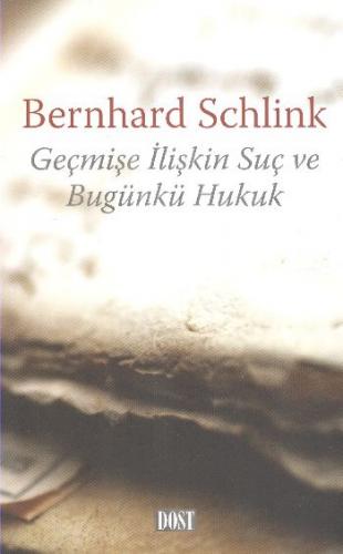 Geçmişe İlişkin Suç ve Bugünkü Hukuk - Münzevi Kitabevi