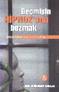 Kurye Kitabevi - Geçmişin Hipnoz'unu Bozmak