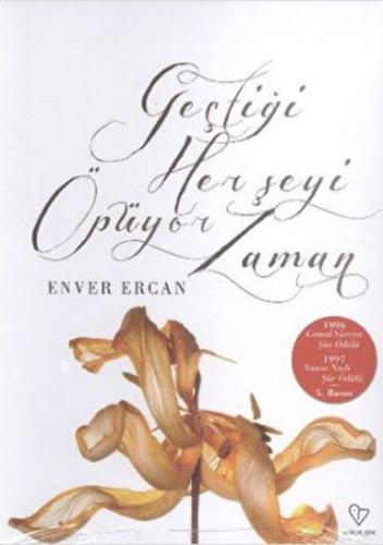 Geçtiği Her Şeyi Öpüyor Zaman - Münzevi Kitabevi