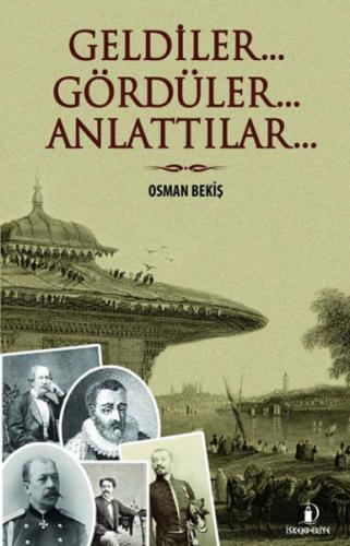 Geldiler... Gördüler... Anlattılar... - Münzevi Kitabevi
