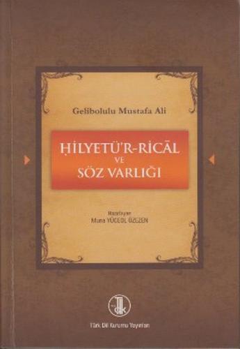 Kurye Kitabevi - Gelibolulu Mustafa Ali Hilyetü'r Rical ve Söz Varlığı
