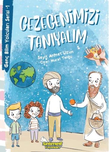 Genç Bilim Yolcuları Serisi -1 Gezegenimizi Tanıyalım - Münzevi Kitabe