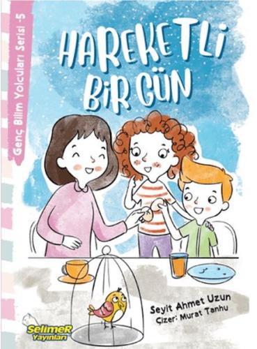 Genç Bilim Yolcuları Serisi -5 Hareketli Bir Gün - Münzevi Kitabevi