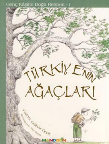 Kurye Kitabevi - Genç Kaşifin Doğa Rehberi-1: Türkiye'nin Ağaçları
