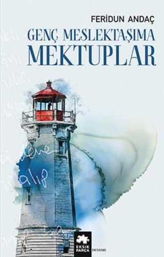 Genç Meslektaşıma Mektuplar - Münzevi Kitabevi