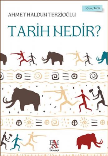 Genç Tarih Serisi - Tarih Nedir?