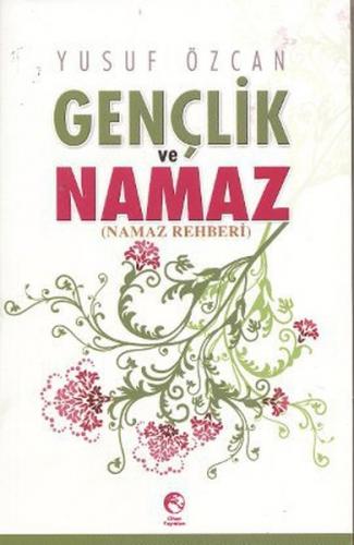 Gençlik ve Namaz  (Namaz Rehberi)
