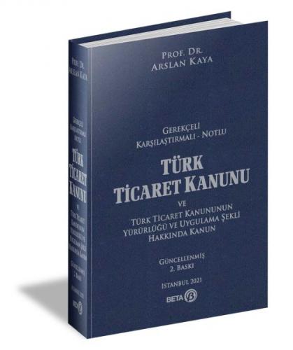 Kurye Kitabevi - Gerekçeli Karşılaştırmalı-Notlu Türk Ticaret Kanunu v