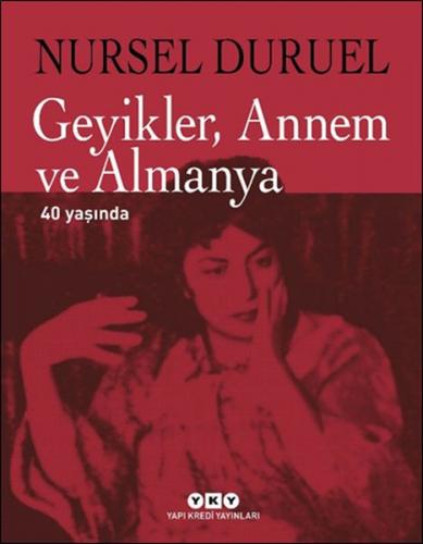 Geyikler, Annem ve Almanya 40 Yaşında
