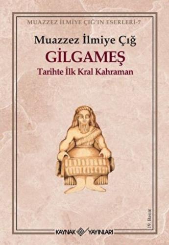 Kurye Kitabevi - Gilgameş Tarihte İlk Kral Kahraman