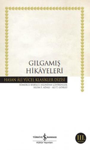 Gılgamış Hikayeleri - Hasan Ali Yücel Klasikleri