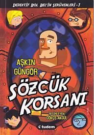 Gizemli Şeyler Dedektifi Bol Bel'in İnanılmaz Serüvenleri 1 - Sözcük Korsanı