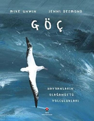 Göç - Hayvanların Olağanüstü Yolculukları - Münzevi Kitabevi