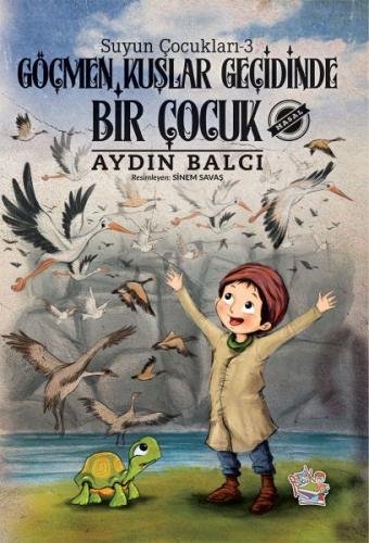 Kurye Kitabevi - Göçmen Kuşlar Geçidinde Bir Çocuk - Suyun Çocukları 3