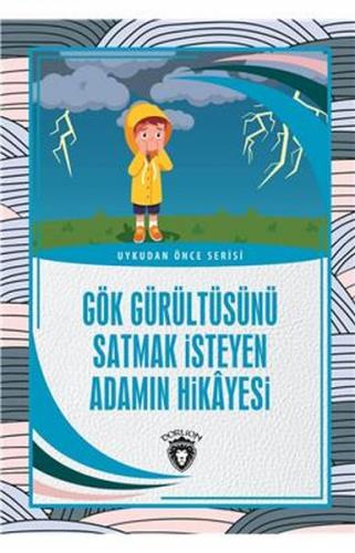Gök Gürültüsünü Satmak İsteyen Adamın Hikayesi Uykudan Önce Serisi (0-7 Yaş)