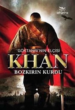 Kurye Kitabevi - Göktanrı'nın Elçisi Khan Bozkırın Kurdu