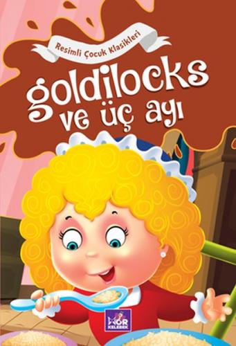 Kurye Kitabevi - Goldilocks ve Üç Ayı - Resimli Çocuk Klasikleri