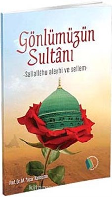 Kurye Kitabevi - Gönlümüzün Sultanı s.a.v
