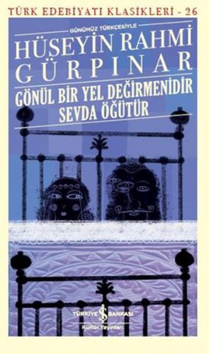 Kurye Kitabevi - Gönül Bir Yel Değirmenidir Sevda Öğütür Türk Edebiyat