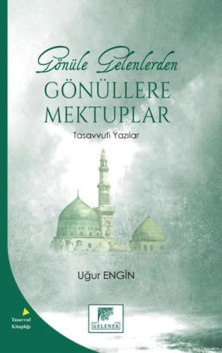 Gönüle Gelenlerden Gönüllere Mektuplar Tasavvufi Yazılar - Münzevi Kit