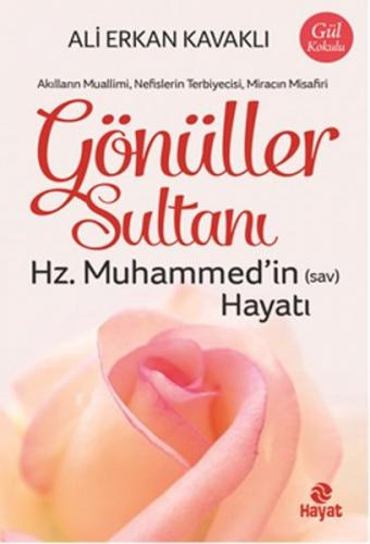 Kurye Kitabevi - Gönüller Sultanı Hz. Muhammedin s.a.v Hayatı