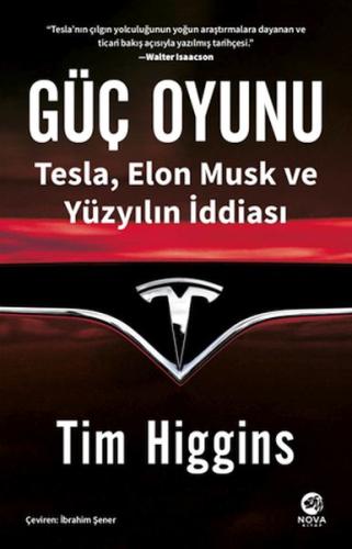 Kurye Kitabevi - Güç Oyunu: Tesla, Elon Musk ve Yüzyılın İddiası