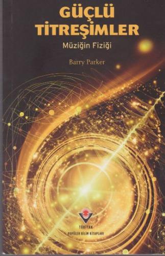 Güçlü Titreşimler - Müziğin Fiziği