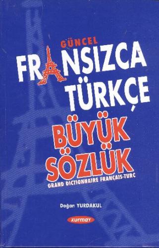 Kurye Kitabevi - Fransızca-Türkçe Büyük Sözlük