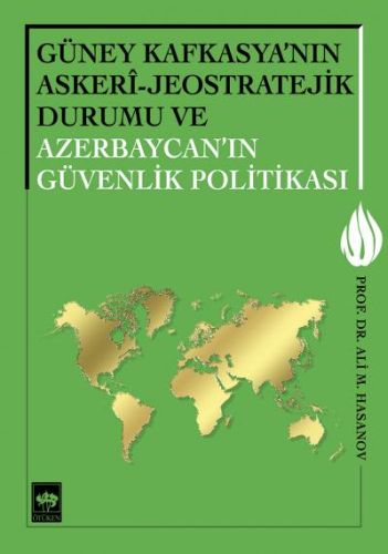 Kurye Kitabevi - Güney Kafkasya'nın Askeri Jeostratejik Durumu ve Azer