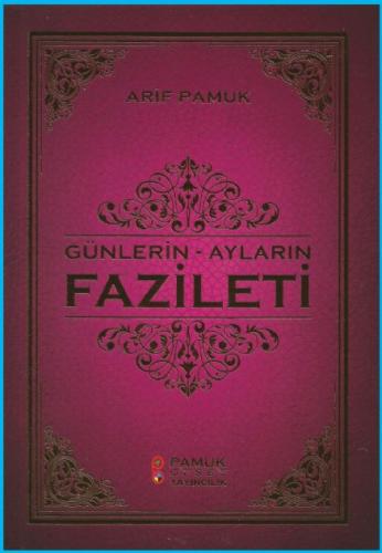 Günlerin - Ayların Fazileti