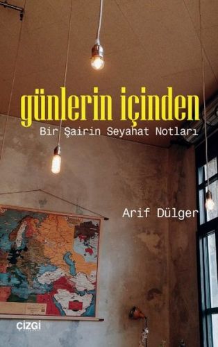 Günlerin İçinden - Bir Şairin Seyahat Notları
