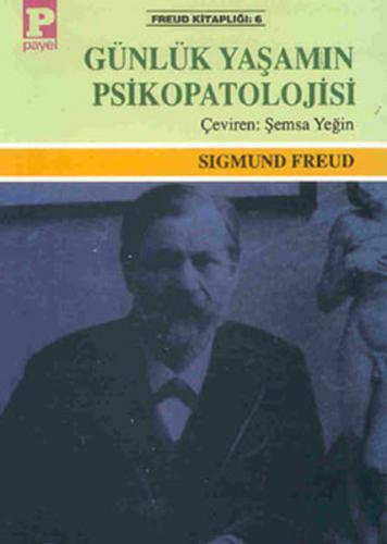Kurye Kitabevi - Freud Kitaplığı-06: Günlük Yaşamın Psikopatolojisi