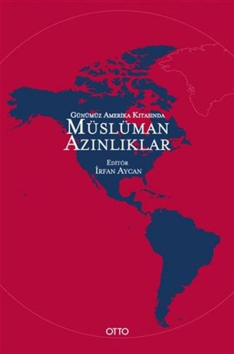 Kurye Kitabevi - Günümüz Amerika Kıtasında Müslüman Azınlıklar