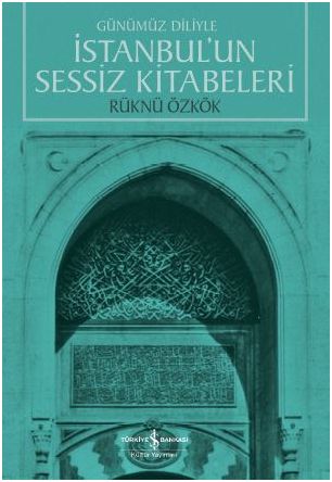 Kurye Kitabevi - İstanbulun Sessiz Kitabeleri -Günümüz Diliyle