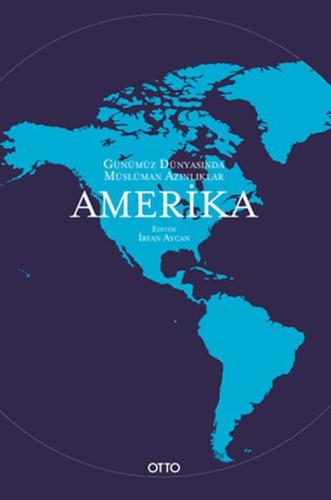 Kurye Kitabevi - Günümüz Dünyasında Müslüman Azınlıklar: Amerika