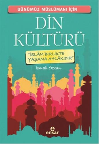 Kurye Kitabevi - Günümüz Müslümanı İçin Din Kültürü