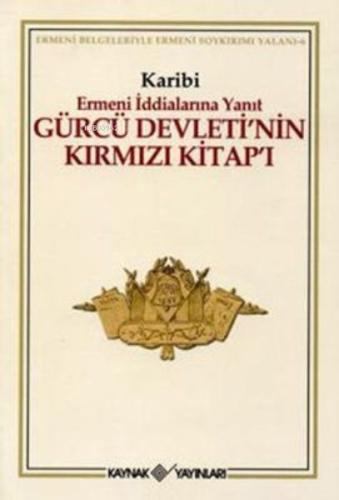 Kurye Kitabevi - Gürcü Devleti’nin Kırmızı Kitap’ı Ermeni İddialarına 