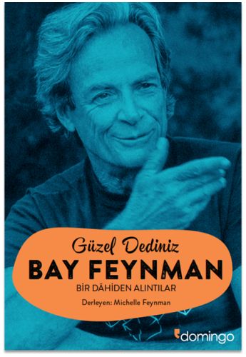 Kurye Kitabevi - Güzel Dediniz Bay Feynman - Bir Dahiden Alıntılar