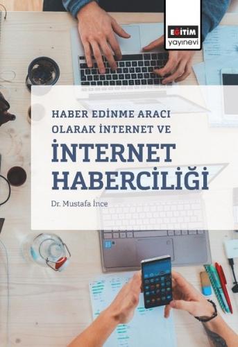 Kurye Kitabevi - Haber Edinme Aracı Olarak İnternet ve İnternet Haberc