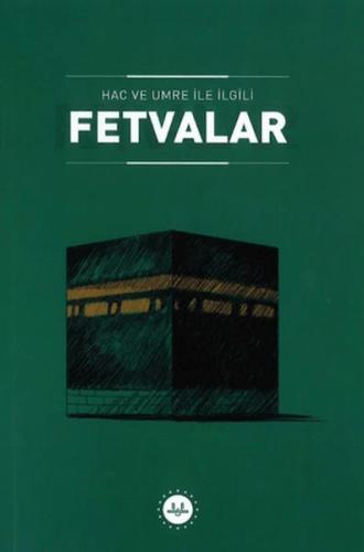 Hac ve Umre ile İlgili Fetvalar - Münzevi Kitabevi