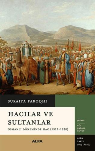 Kurye Kitabevi - Hacılar ve Sultanlar - Osmanlı Döneminde Hac (1517-16