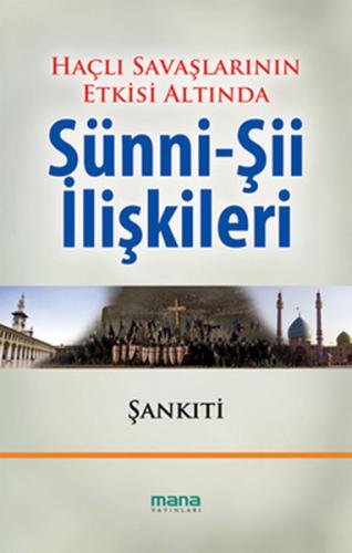 Kurye Kitabevi - Haçlı Savaşlarının Etkisi Altında Sünni Şii İlişkiler