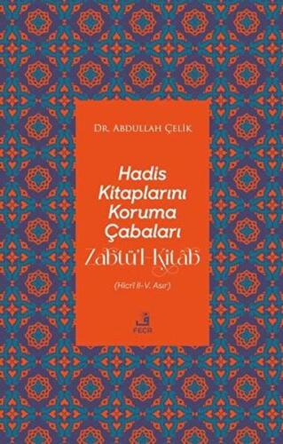Hadis Kitaplarını Koruma Çabaları Zabtü’l-Kitab - Münzevi Kitabevi