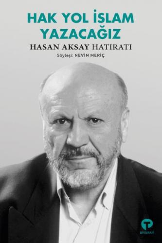 Kurye Kitabevi - Hak Yol İslam Yazacağız Hasan Aksay Hatıratı