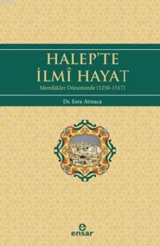 Kurye Kitabevi - Halepte İlmi Hayat Memlükler Döneminde 1250-1517